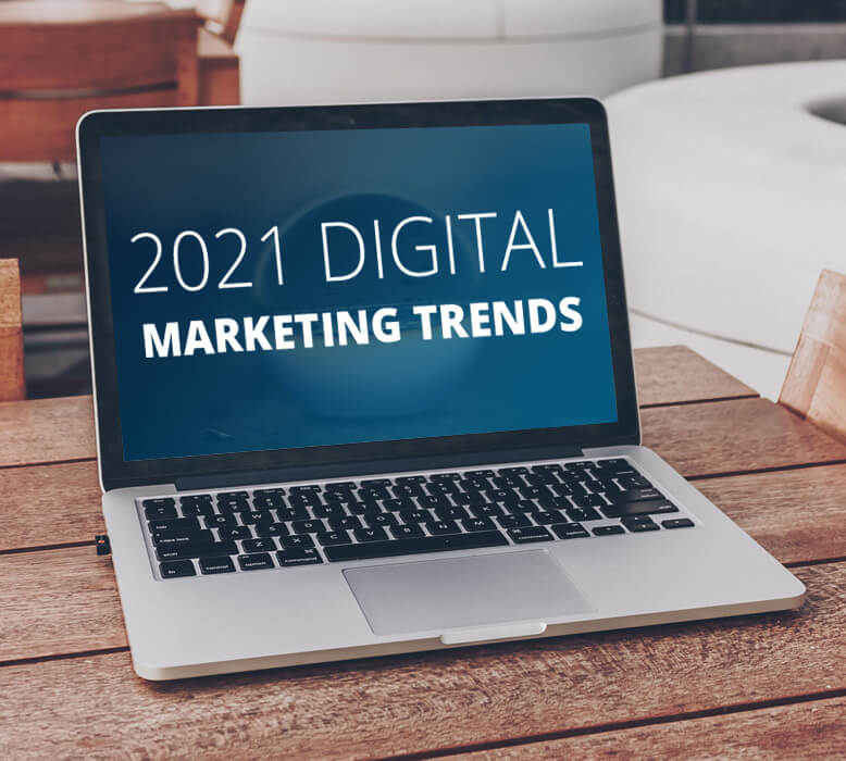 Firewater’s top 7 digital marketing trends in 2021