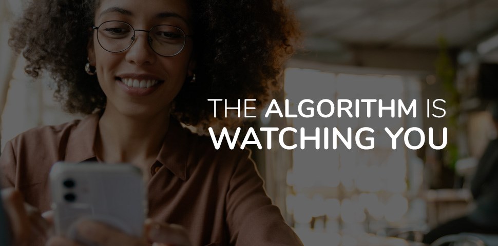 Algorithm watching you
